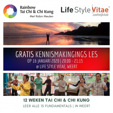  12 Weken Rainbow Tai Chi & Chi Kung Lessen met Robin Meulen @Life Style Vitae